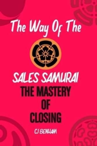 The Way Of The Sales Samurai