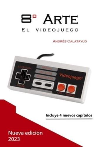 8° Arte, El Videojuego.