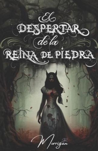 El Despertar De La Reina De Piedra