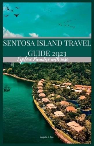 Sentosa Island Travel Guide 2023