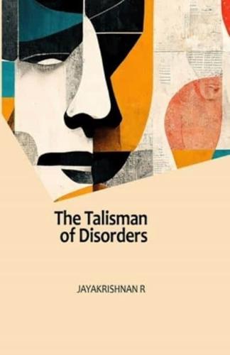 The Talisman of Disorders