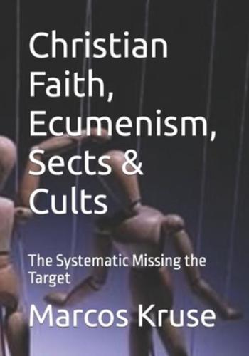 Christian Faith, Ecumenism, Sects & Cults