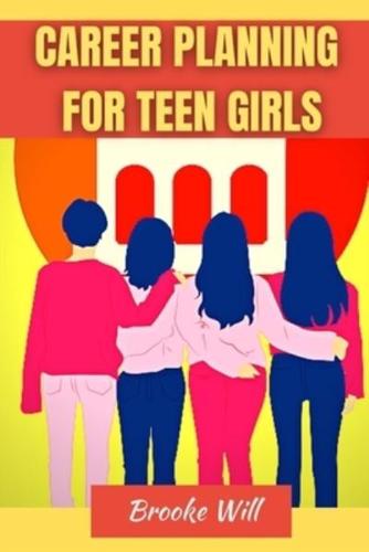 Career Planning for Teen Girls