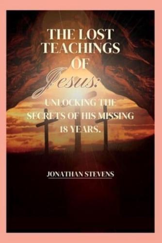 The Lost Teachings of Jesus
