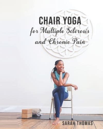 Chair Yoga for Multiple Sclerosis and Chronic Pain