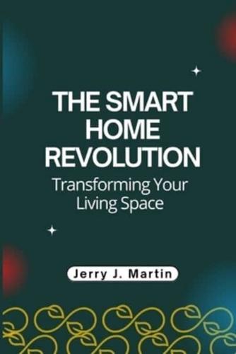 The Smart Home Revolution