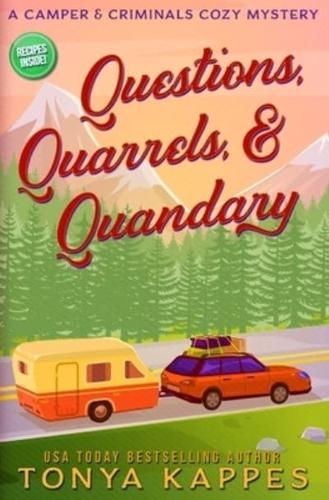 Questions, Quarrels, & Quandary