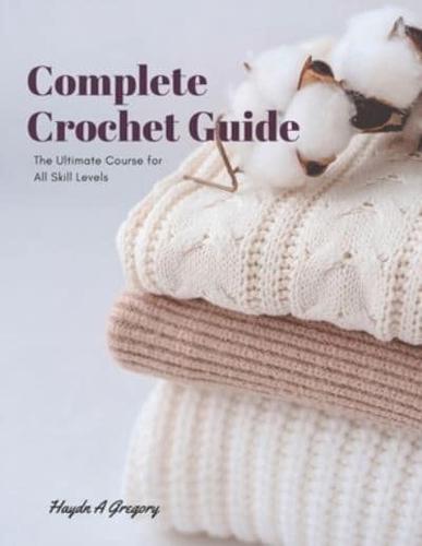 Complete Crochet Guide