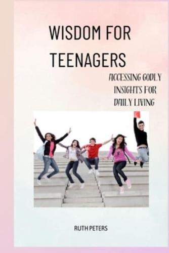Wisdom for Teenagers