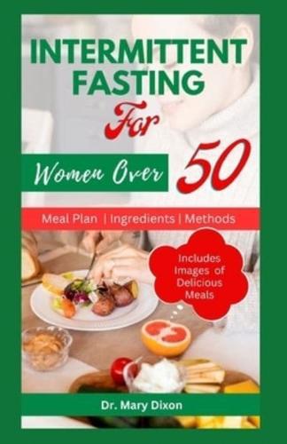 Intermittent Fasting for Women Over 50