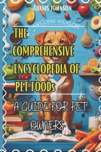 The Comprehensive Encyclopedia Of Pet Foods