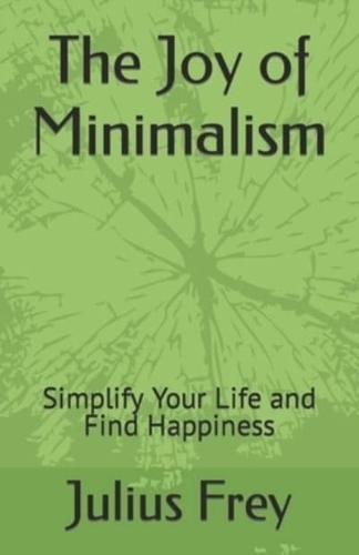 The Joy of Minimalism