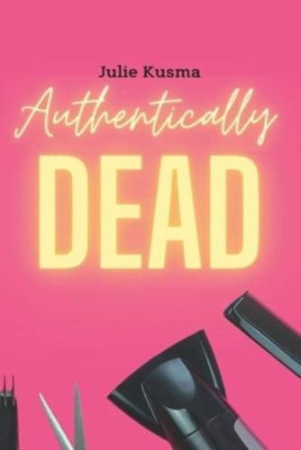 Authentically Dead
