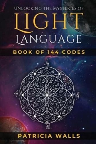 Unlocking The Mysteries of Light Language