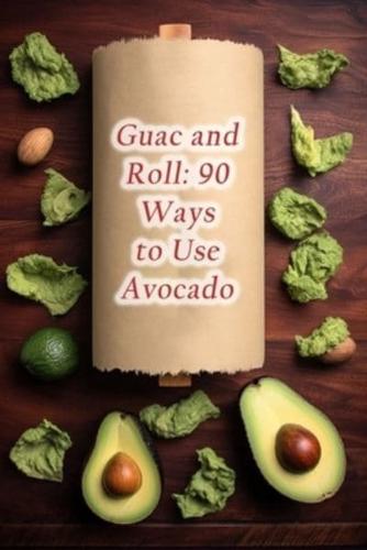 Guac and Roll