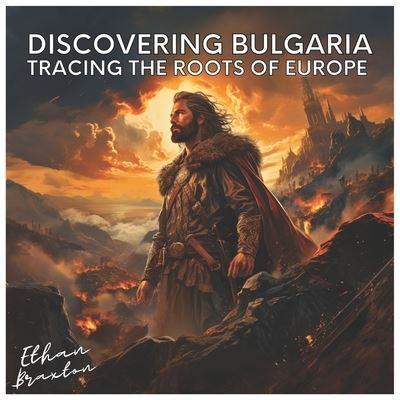 Discovering Bulgaria