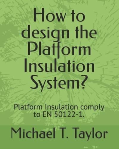 How to Design the Platform Insulation System?