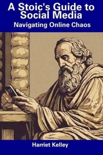 A Stoic's Guide to Social Media