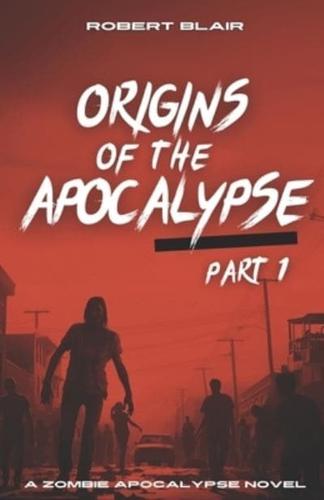 Origins of the Apocalypse