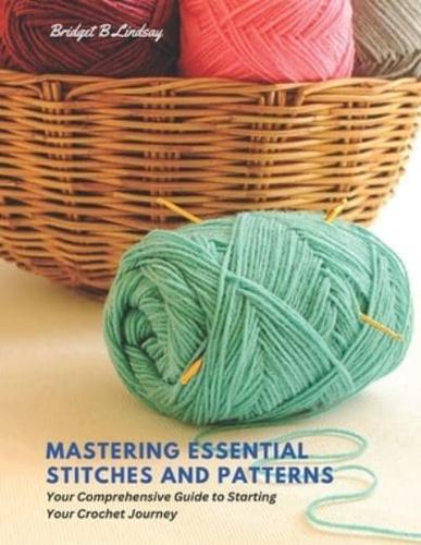 Mastering Essential Stitches and Patterns