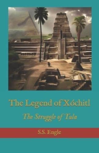 The Legend of Xóchitl