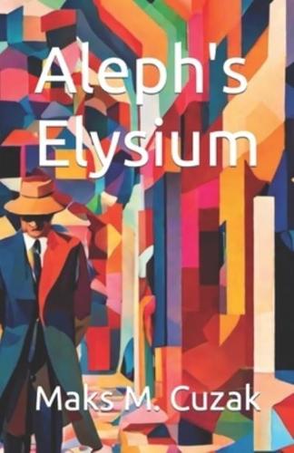 Aleph's Elysium