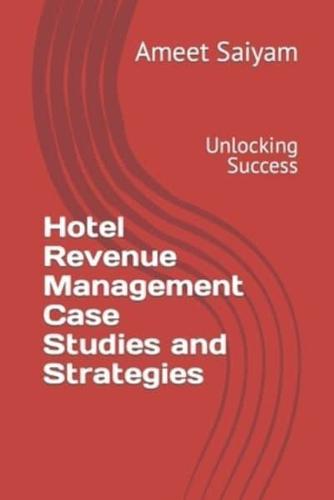 Hotel Revenue Management Case Studies and Strategies