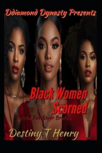A Black Women Scorned