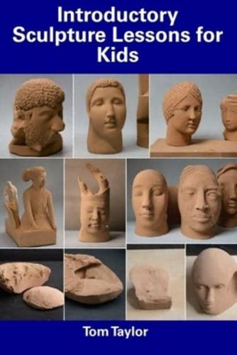 Introductory Sculpture Lessons for Kids