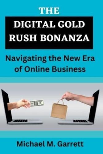 The Digital Gold Rush Bonanza
