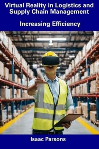 Virtual Reality in Logistics and Supply Chain Management