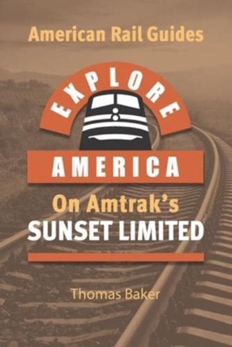 Explore America on Amtrak's 'Sunset Limited'