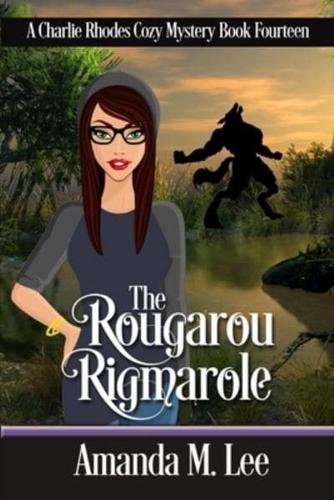 The Rougarou Rigmarole