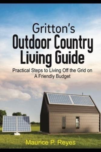 Gritton's Outdoor Country Living Guide