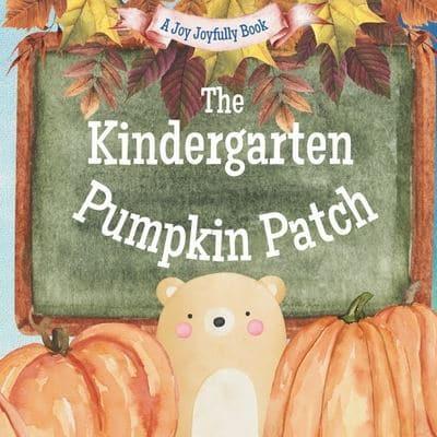 The Kindergarten Pumpkin Patch