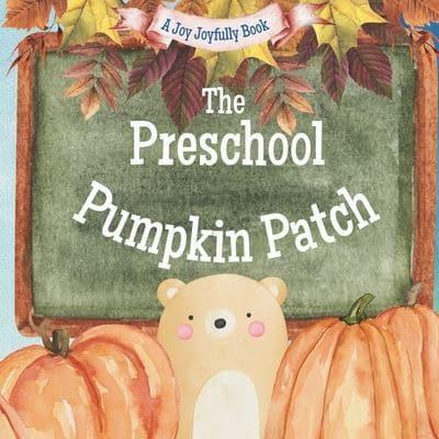 The Preschool Pumpkin Patch