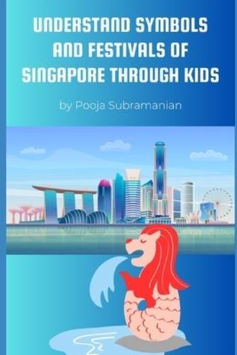 Understand Symbols and Festivals of Singapore Through Kids