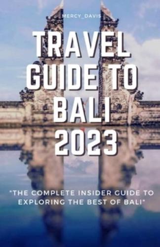 Travel Guide to Bali 2023