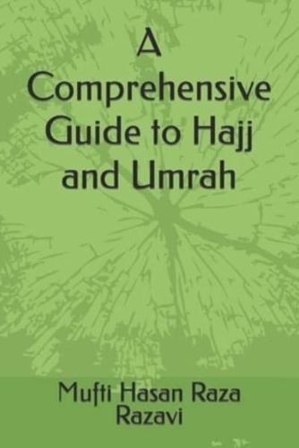 A Comprehensive Guide to Hajj and Umrah