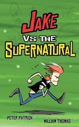 Jake Vs. The Supernatural