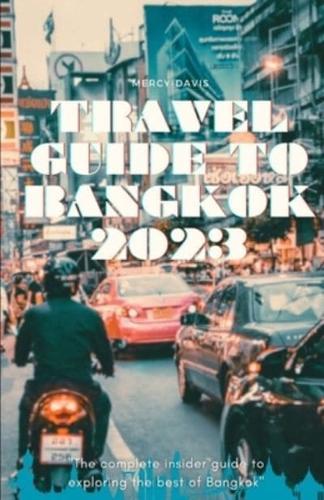Travel Guide to Bangkok 2023