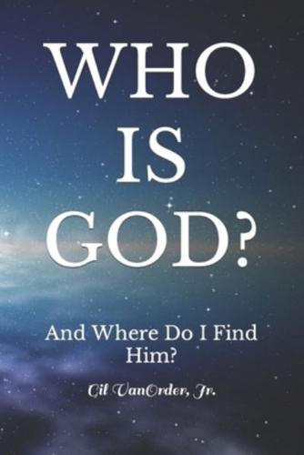 Who Is God?
