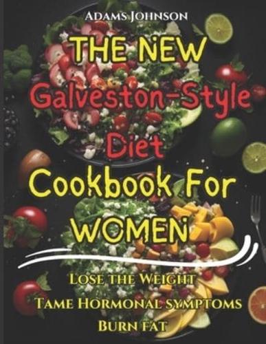 The New Galveston-Style Diet Cookbook For Women