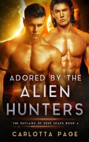 Adored by the Alien Hunters