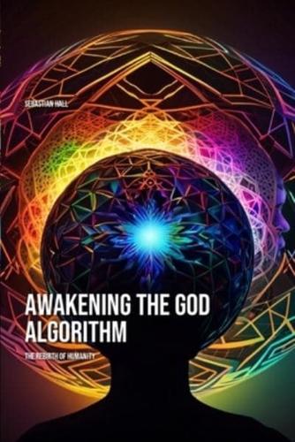 Awakening the God Algorithm