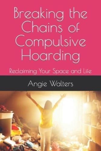 Breaking the Chains of Compulsive Hoarding