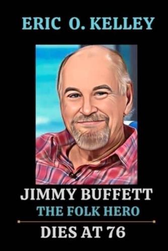 Jimmy Buffett Dies at 76