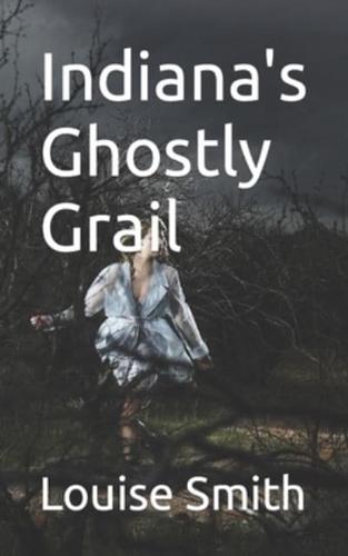 Indiana's Ghostly Grail