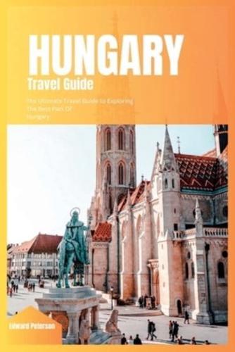 Hungary Travel Guide 2024