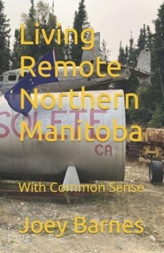 Living Remote Northern Manitoba